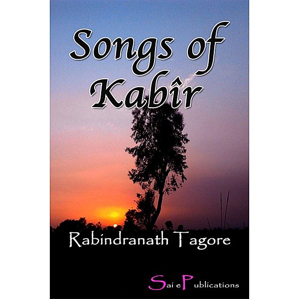 Songs of Kabîr, Rabindranath Tagore