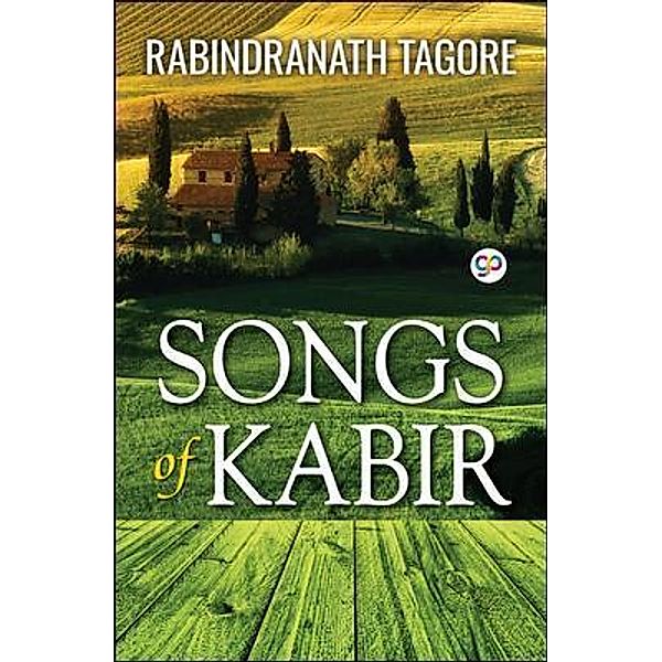 Songs of Kabir / GENERAL PRESS, Rabindranath Tagore, Kabir