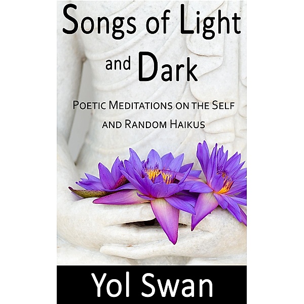 Songs of Light and Dark, Yol Swan