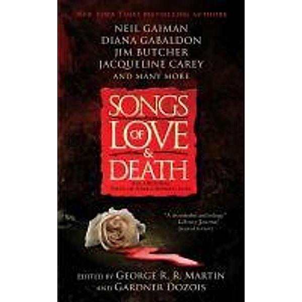 Songs of Love and Death: All-Original Tales of Star-Crossed Love, George R. R. Martin, Gardner Dozois