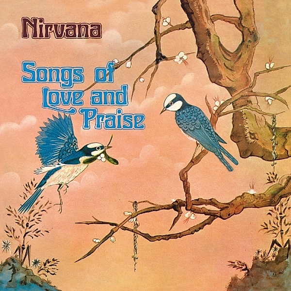 Songs Of Love And Praise: Remastered And Expanded, Nirvana