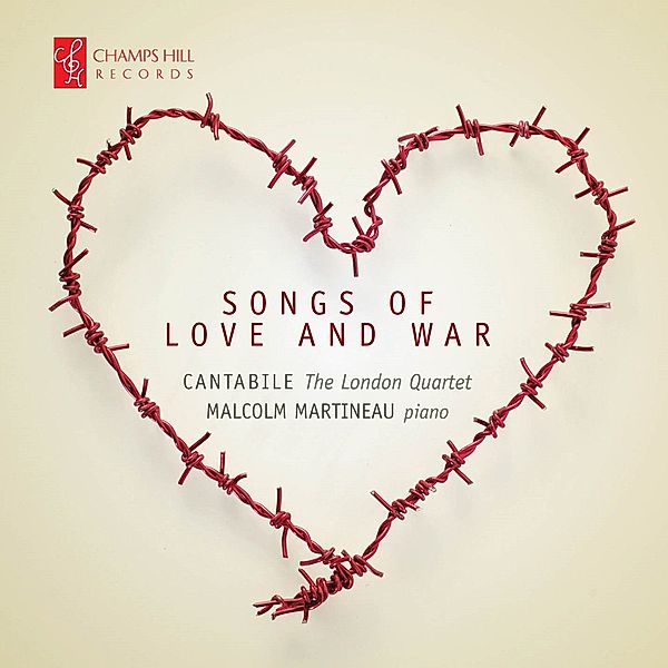 Songs Of Love And War, Cantabile-The London Quartet, Martineau