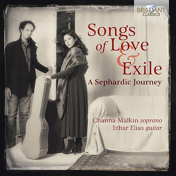 Songs Of Love & Exile,A Sepherdic Journey, Channa Malkin, Izhar Elias