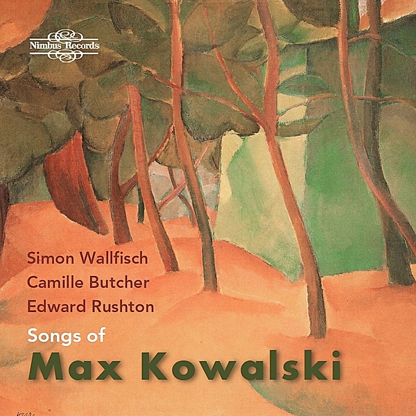 Songs Of Max Kowalski, Simon Wallfisch, Camille Butcher, Edward Rushton