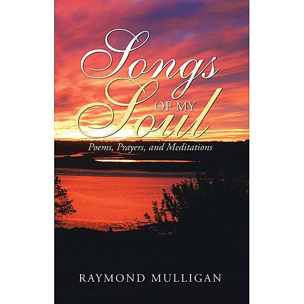 Songs of My Soul, Raymond Mulligan