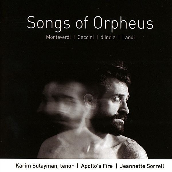 Songs Of Orpheus, Karim Sulayman, Jeannette Sorrell