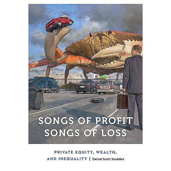 Songs of Profit, Songs of Loss / Anthropology of Contemporary North America, Daniel Scott Souleles