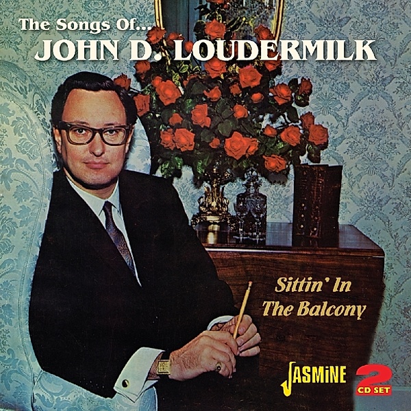 Songs Of-Sittin'In The Balcony, John D. Loudermilk