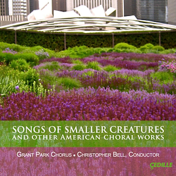 Songs Of Smaller Creatures, Grant Park Chorus