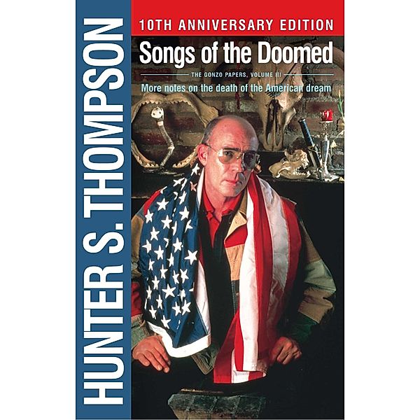 Songs of the Doomed, Hunter S. Thompson