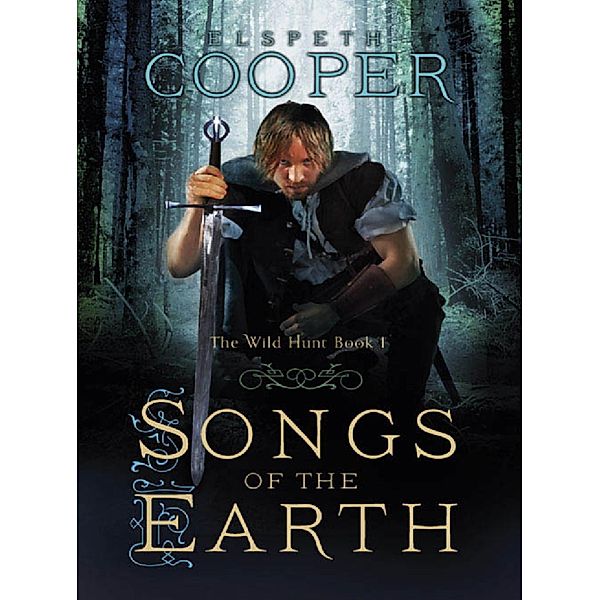 Songs of the Earth / WILD HUNT, Elspeth Cooper