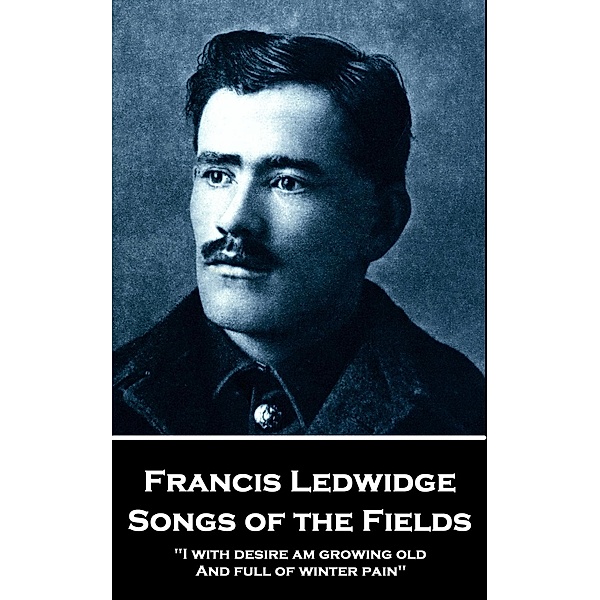 Songs of the Fields, Francis Ledwidge