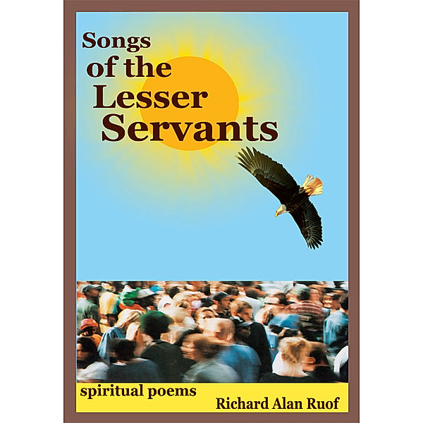 Songs of the Lesser Servants, Richard Alan Ruof