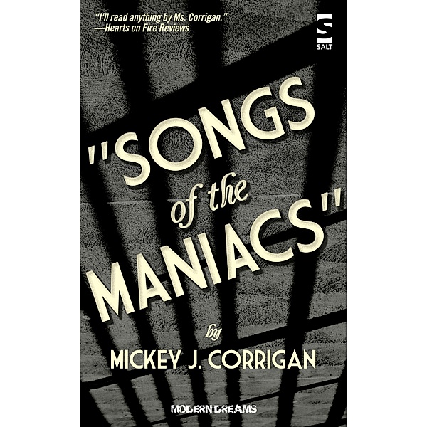Songs of the Maniacs / Modern Dreams, Mickey J Corrigan
