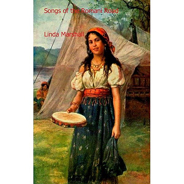 Songs of the Romani Road, Linda Marshall