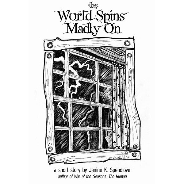 Songs of the Seasons, Song Three: The World Spins Madly On / Janine Spendlove, Janine Spendlove