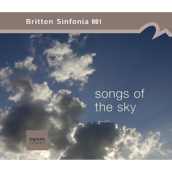 Songs Of The Sky, Britten Sinfonia