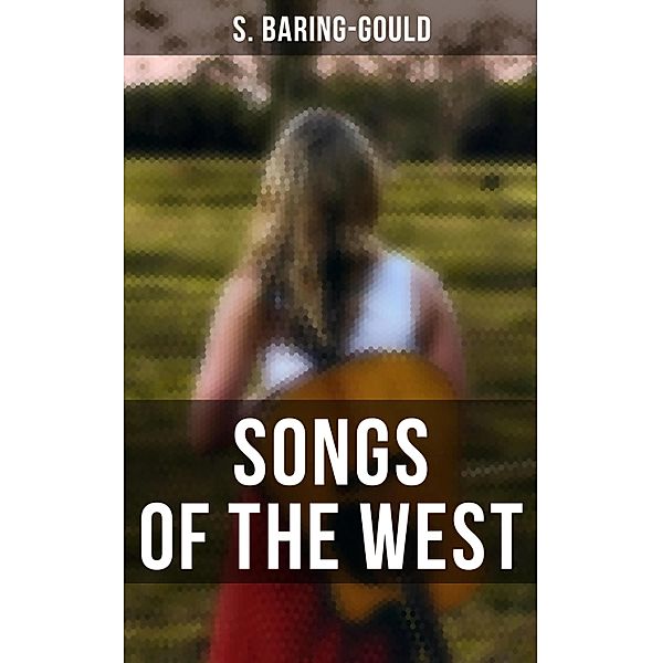 Songs of the West, S. Baring-Gould