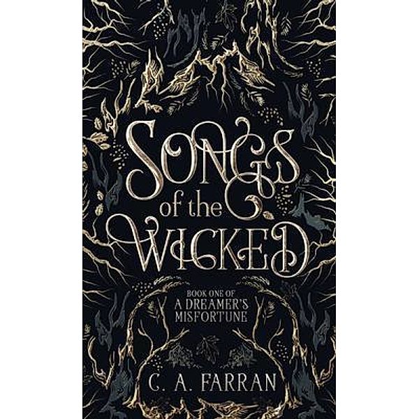 Songs of the Wicked / Sylvan Ink Press, C. A. Farran