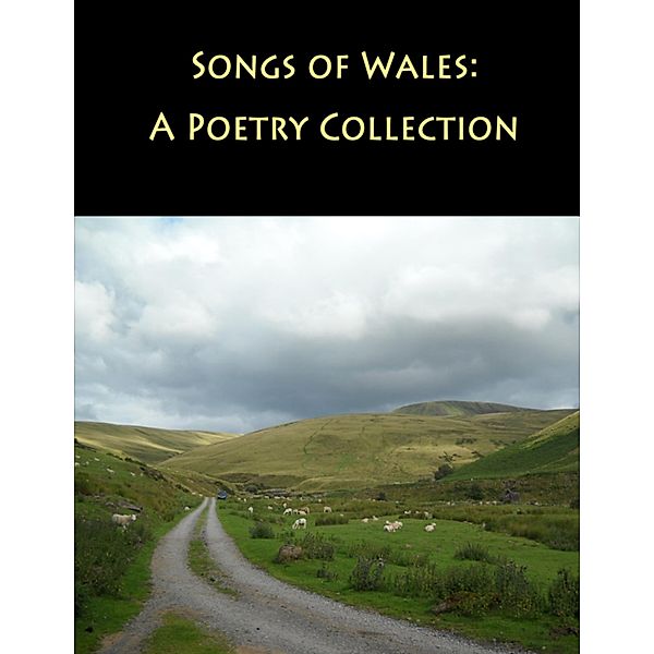 Songs of Wales: A Poetry Collection, G. R. Grove