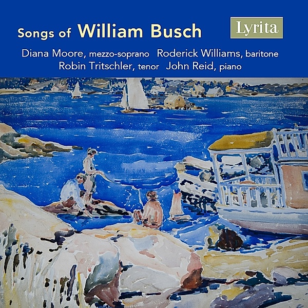 Songs Of William Busch, Diana Moore, Roderick Williams, Robin Tritschler
