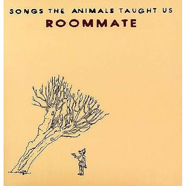 Songs The Animals Taught, Roommate