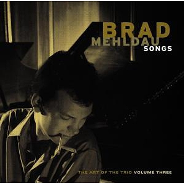 Songs-The Art Of The Trio 3, Brad Mehldau
