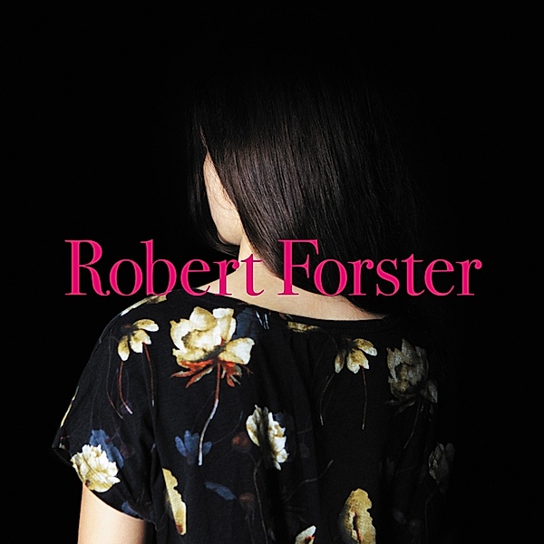 Songs To Play, Robert Forster