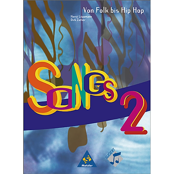 Songs, Von Folk bis Hip Hop: Bd.2 SONGS Von Folk bis Hip Hop