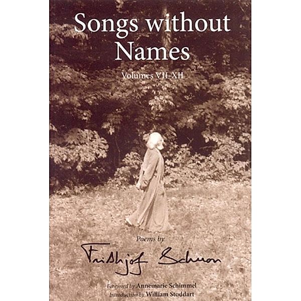 Songs Without Names Vol. Vii-Xii: Poems, Frithjof Schuon