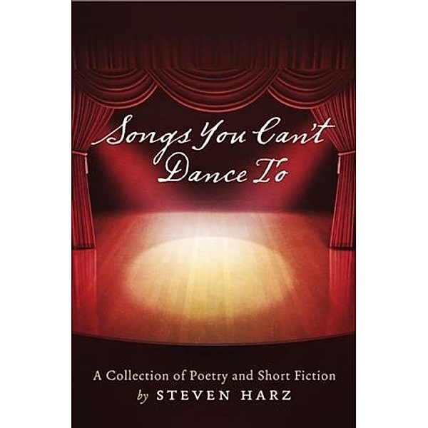 Songs You Can't Dance To, Steven Harz