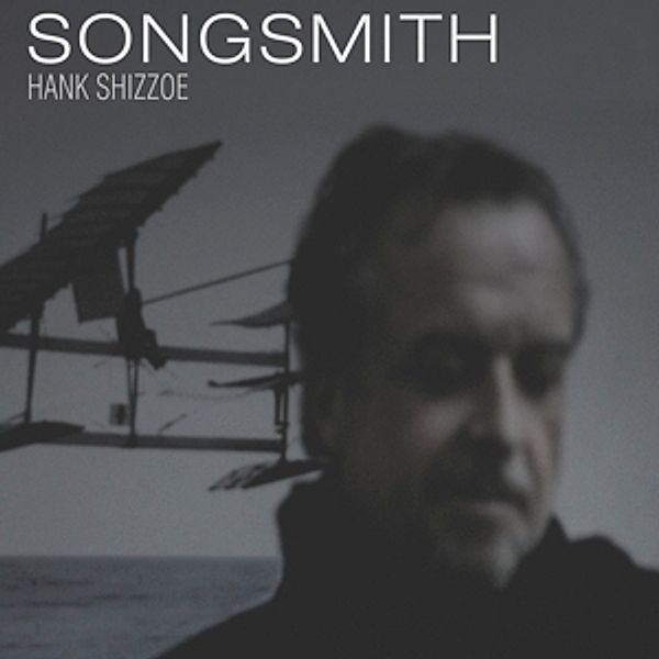 Songsmith (180g Vinyl+24-Bit Download), Hank Shizzoe