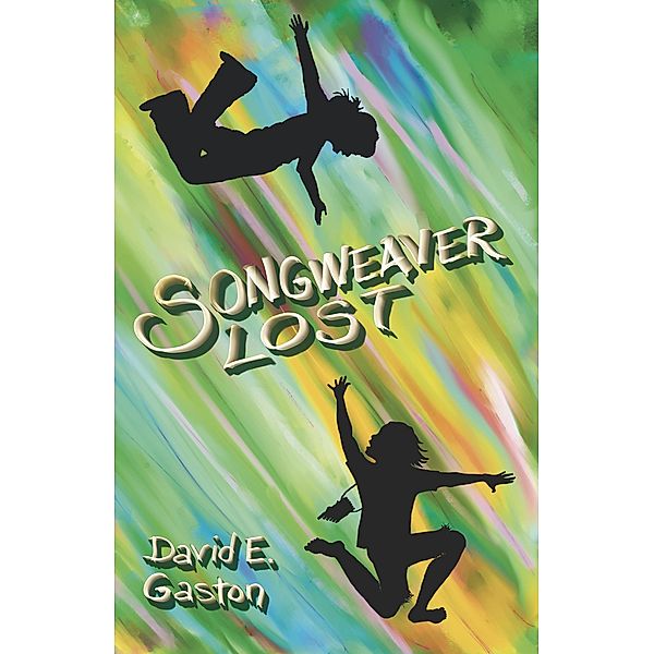 Songweaver Lost, David E. Gaston