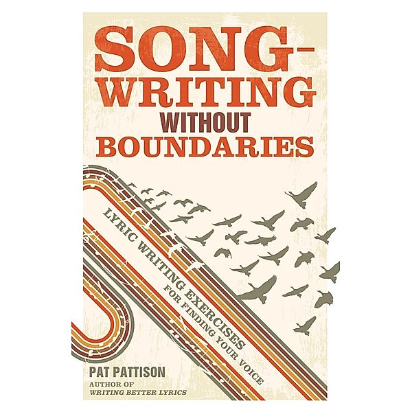 Songwriting Without Boundaries, Pat Pattison