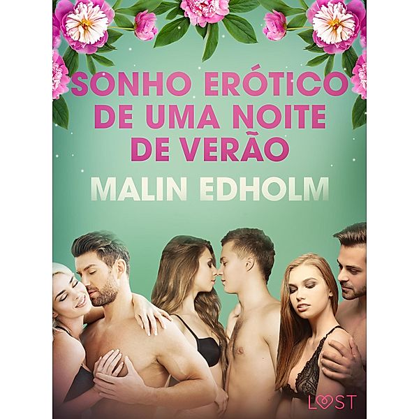 Sonho erótico de uma noite de verão - Conto erótico / LUST, Malin Edholm