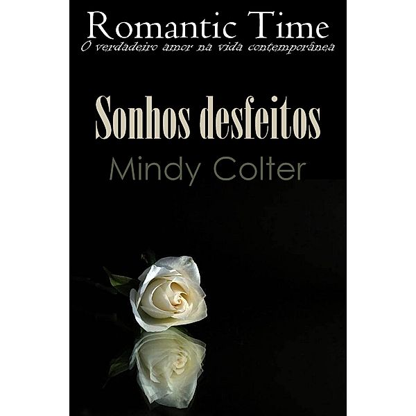 Sonhos desfeitos - Romantic Time 9, Mindy Colter