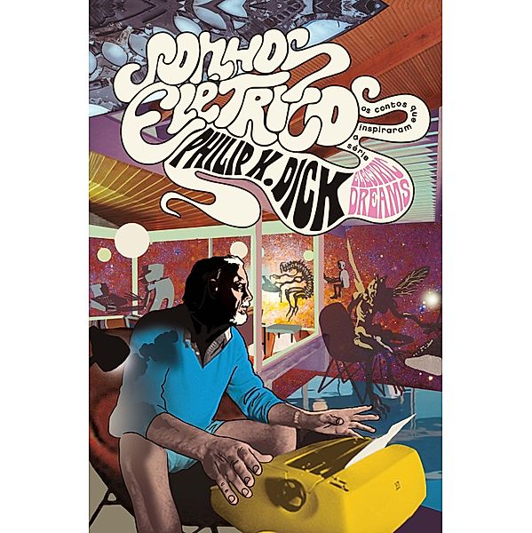 Sonhos elétricos, Philip K. Dick