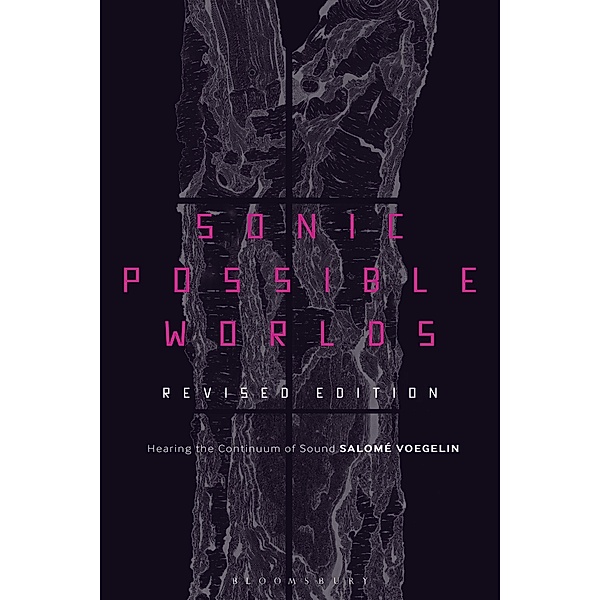 Sonic Possible Worlds, Revised Edition, Salomé Voegelin