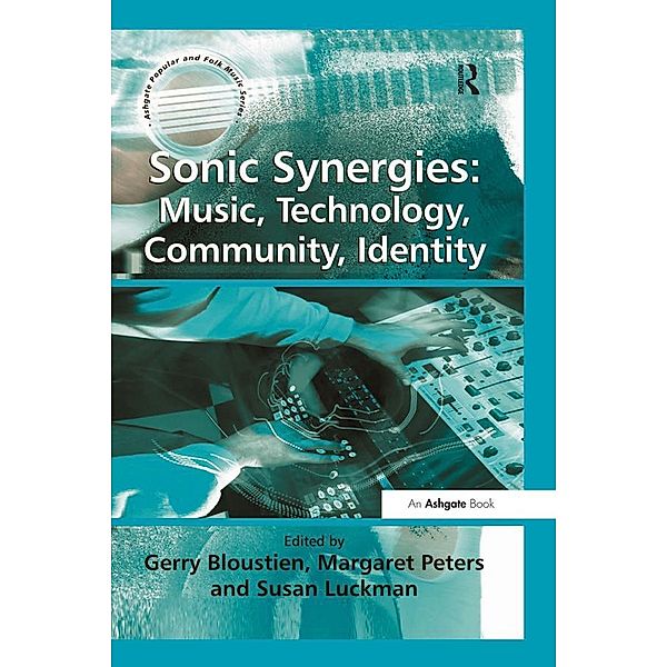 Sonic Synergies: Music, Technology, Community, Identity