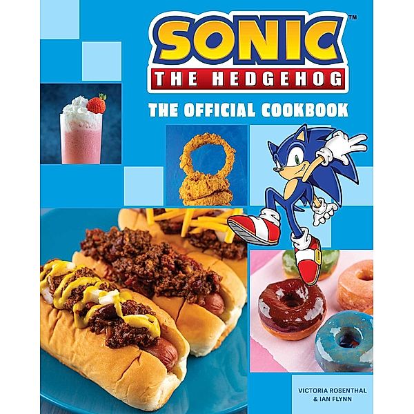 Sonic the Hedgehog: The Official Cookbook, Victoria Rosenthal, Ian Flynn