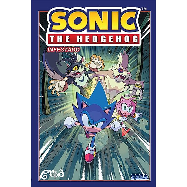 Sonic The Hedgehog - Volume 4: Infectado / Sonic The Hedgehog Bd.4, Ian Flynn