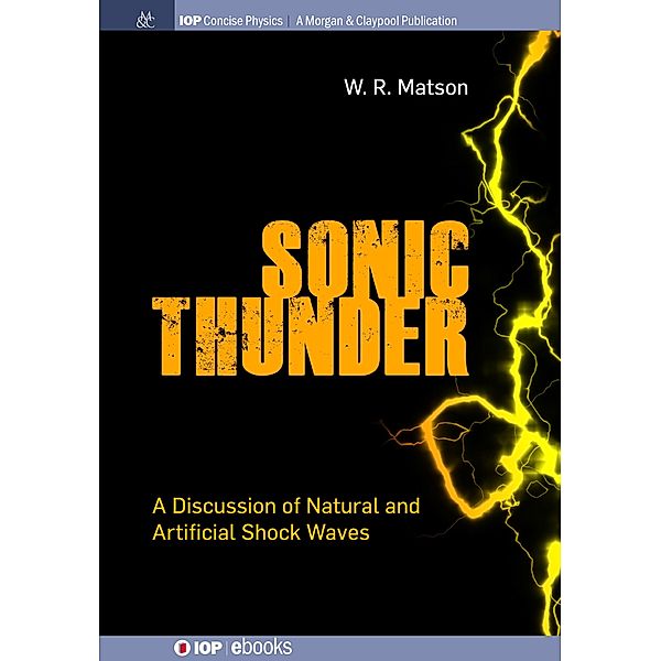 Sonic Thunder / IOP Concise Physics, W R Matson