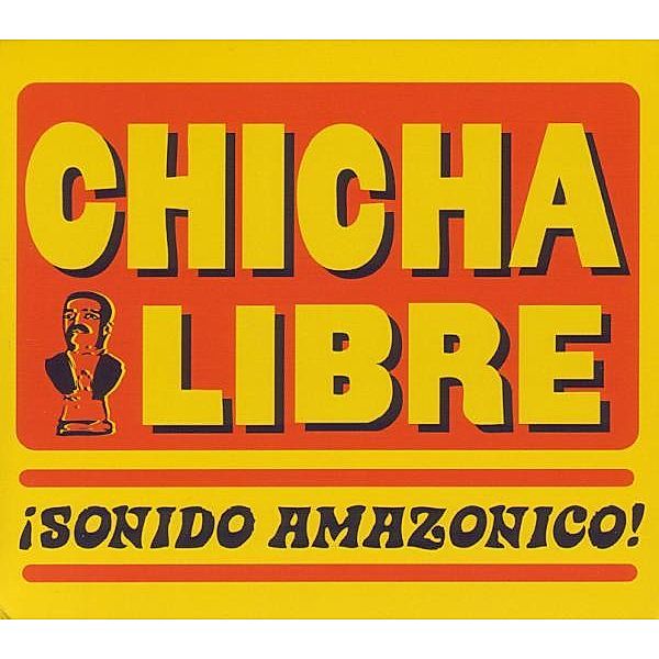 Sonido Amazonico, Chicha Libre