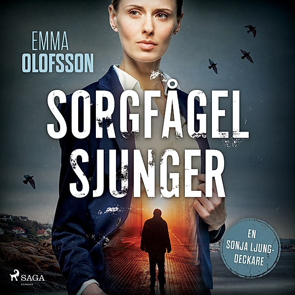 Sonja Ljung - 1 - Sorgfågel sjunger, Emma Olofsson