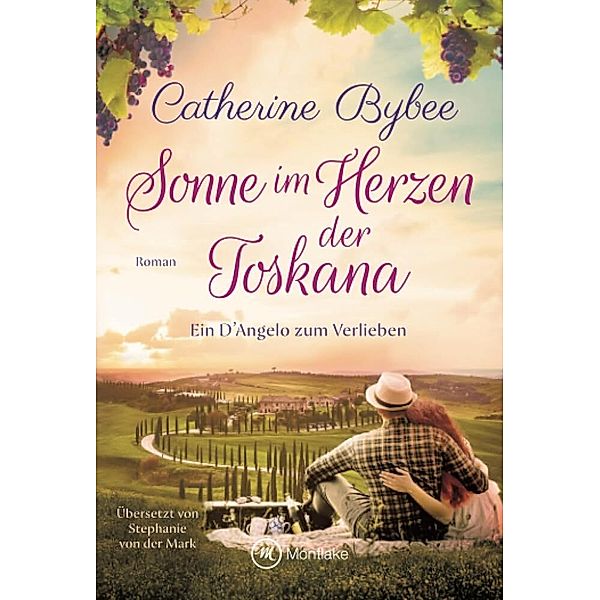 Sonne im Herzen der Toskana, Catherine Bybee