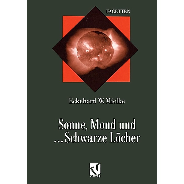 Sonne, Mond und ... Schwarze Löcher / Facetten, Eckehard Mielke