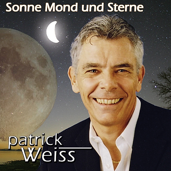 Sonne,Mond Und Sterne, Patrick Weiss