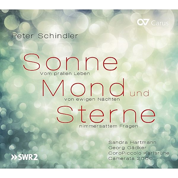 Sonne,Mond Und Sterne-Szenische Kantate In 2 Ak, Hartmann, Gädker, CoroPiccolo Karlsruhe, Schindler