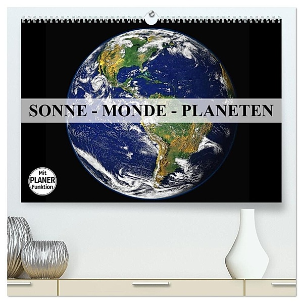 Sonne, Monde und Planeten (hochwertiger Premium Wandkalender 2024 DIN A2 quer), Kunstdruck in Hochglanz, Elisabeth Stanzer