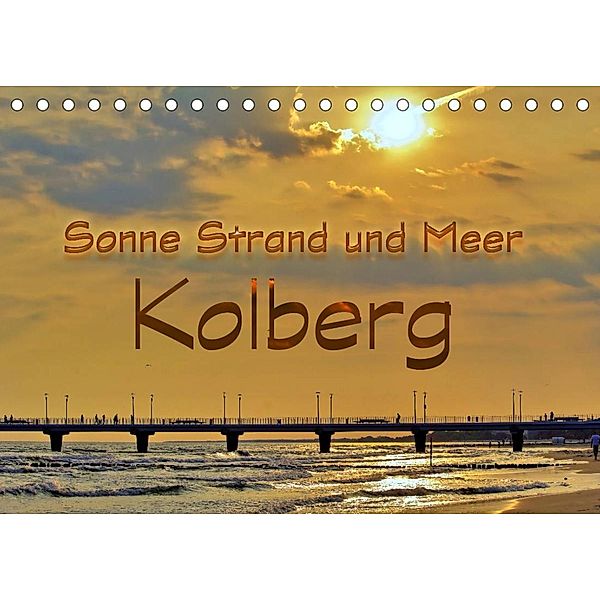Sonne Strand und Meer in Kolberg (Tischkalender 2023 DIN A5 quer), Paul Michalzik